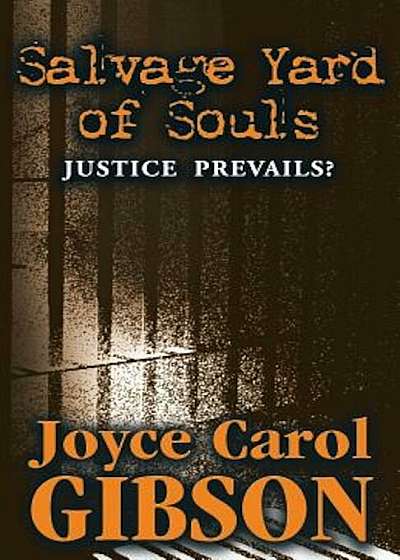 Salvage Yard of Souls: Justice Prevails', Paperback