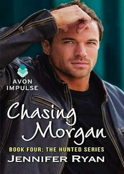 Chasing Morgan: Book Four: The Hunted Series, Paperback