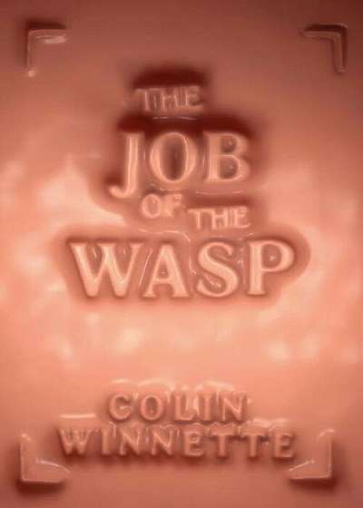 The Job of the Wasp, Paperback