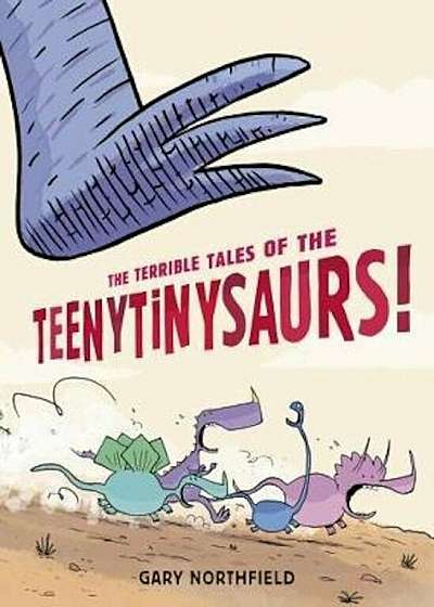Terrible Tales of the Teenytinysaurs!, Paperback