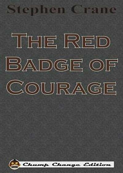 The Red Badge of Courage (Chump Change Edition), Paperback