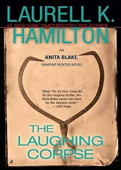 The Laughing Corpse: An Anita Blake, Vampire Hunter Novel, Paperback