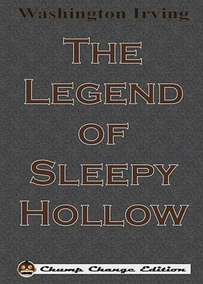 The Legend of Sleepy Hollow (Chump Change Edition), Paperback