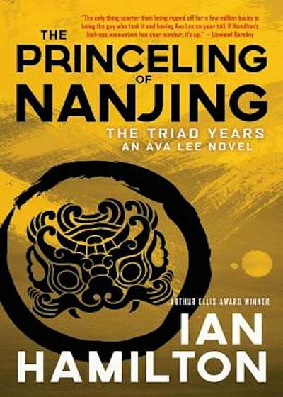 The Princeling of Nanjing: The Triad Years: An Ava Lee Novel, Paperback