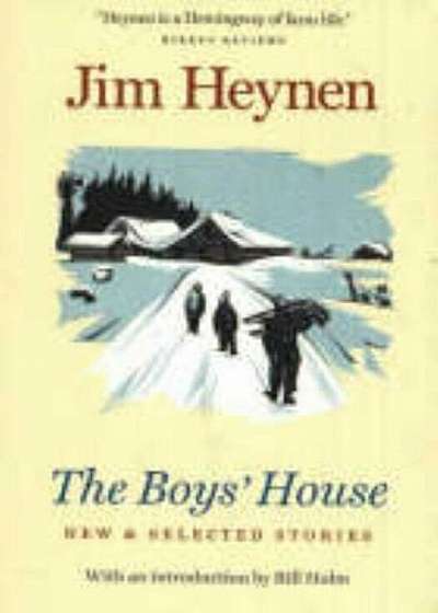 The Boys' House: New & Selected Stories, Paperback