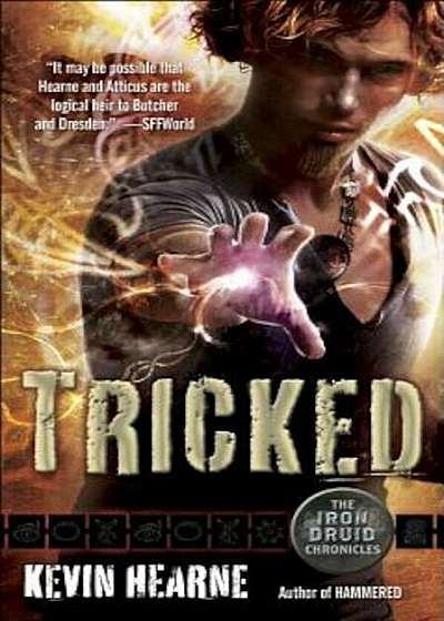 Tricked: The Iron Druid Chronicles, Book Four, Paperback