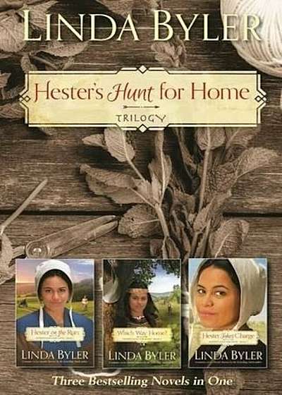 Hester's Hunt for Home Trilogy: Three Bestselling Novels in One, Paperback