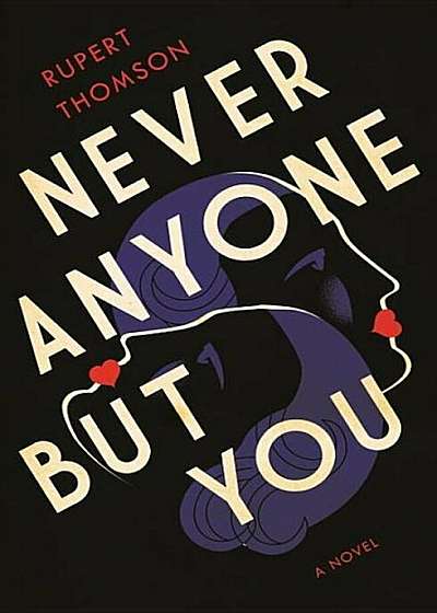 Never Anyone But You, Hardcover