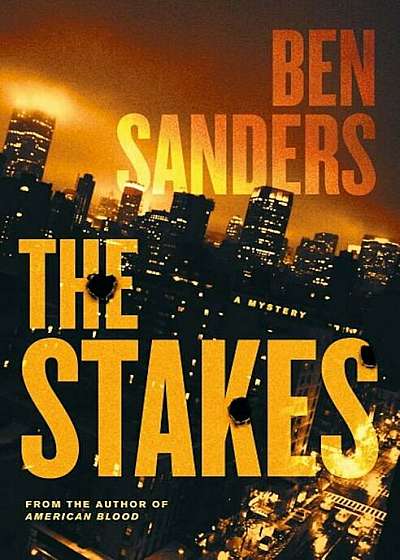 The Stakes: A Mystery, Hardcover