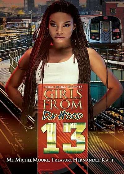 Girls from Da Hood 13, Paperback