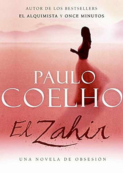 El Zahir: Una Novela de Obsesion, Paperback