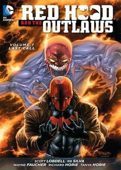 Red Hood and the Outlaws Vol. 7: Last Call (the New 52), Paperback