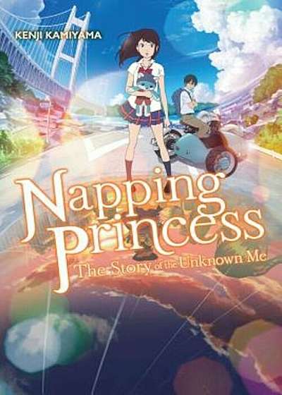 Napping Princess (Light Novel): The Story of the Unknown Me, Paperback