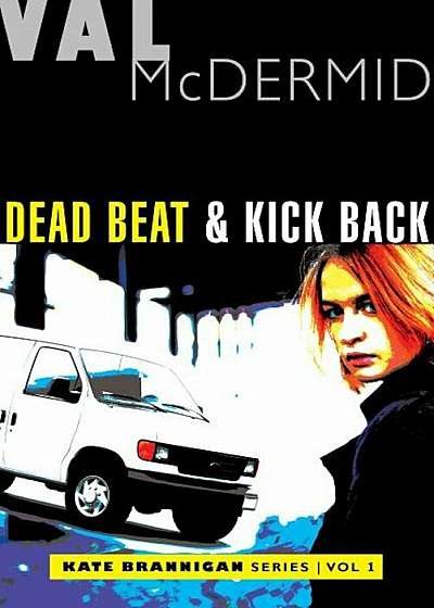 Dead Beat and Kick Back: Kate Brannigan Mysteries '1 and '2, Paperback