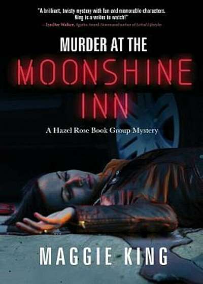 Murder at the Moonshine Inn: A Hazel Rose Book Group Mystery, Paperback