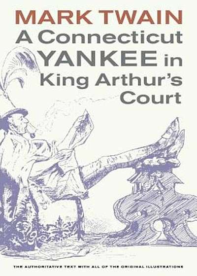 A Connecticut Yankee in King Arthur's Court, Paperback