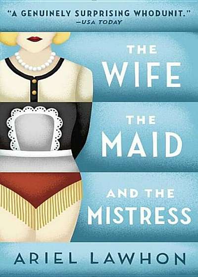 The Wife, the Maid, and the Mistress, Paperback