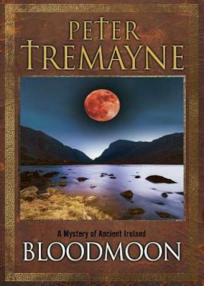 Bloodmoon: A Mystery of Ancient Ireland, Hardcover