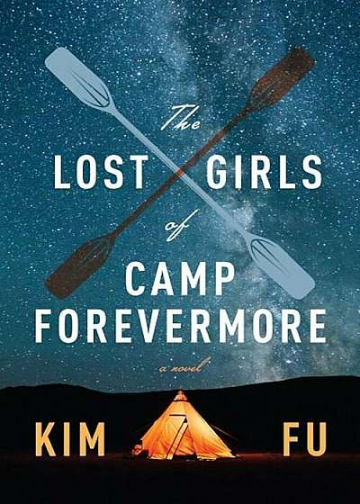 The Lost Girls of Camp Forevermore, Hardcover
