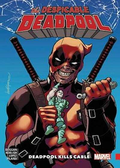 Despicable Deadpool Vol. 1: Deadpool Kills Cable, Paperback