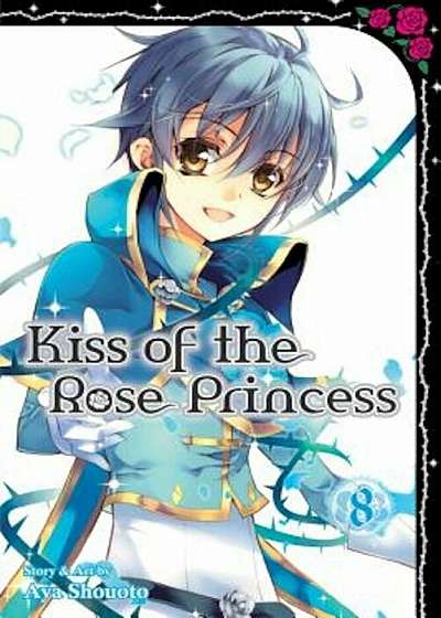 Kiss of the Rose Princess, Vol. 8, Paperback