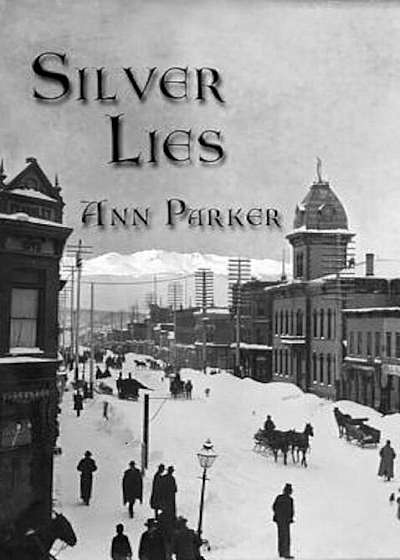 Silver Lies: A Silver Rush Mystery, Paperback