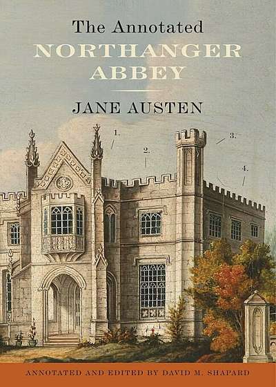 The Annotated Northanger Abbey, Paperback