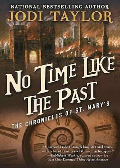 No Time Like the Past: The Chronicles of St. Mary's Book Five, Paperback