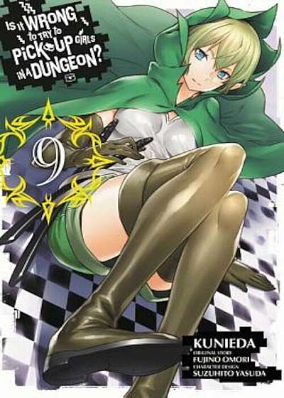 Is It Wrong to Try to Pick Up Girls in a Dungeon', Vol. 9 (Manga), Paperback