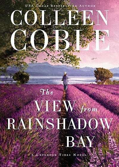 The View from Rainshadow Bay, Hardcover