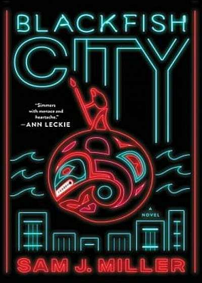 Blackfish City, Hardcover