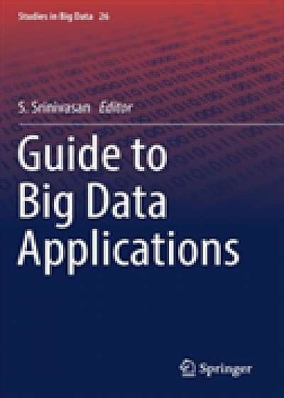Coperta cărții Guide to Big Data Applications