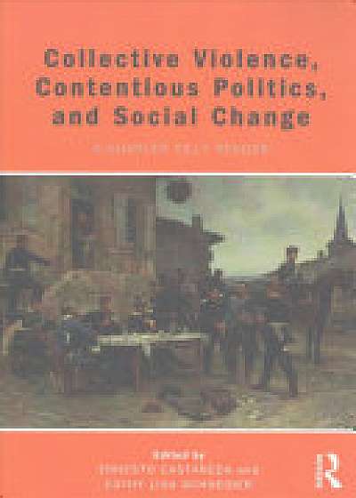 Coperta cărții Collective Violence, Contentious Politics, and Social Change