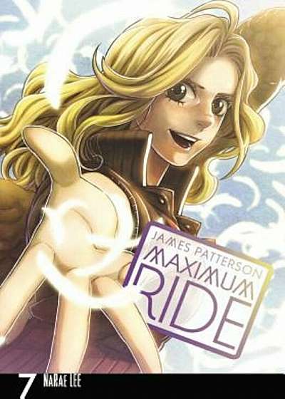 Maximum Ride: The Manga, Vol. 7, Paperback