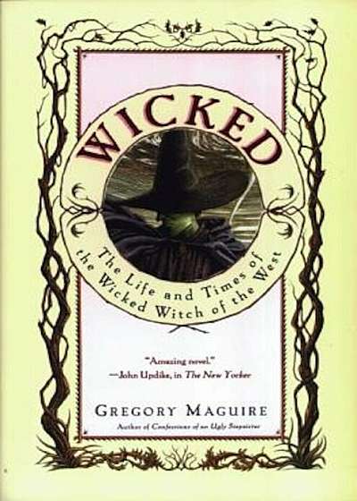 Wicked: The Life and Times of the Wicked Witch of the West, Hardcover