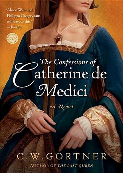 The Confessions of Catherine de Medici, Paperback
