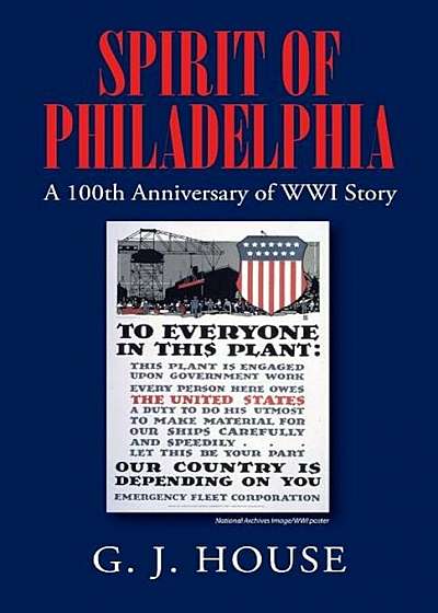 Spirit of Philadelphia: A 100th Anniversary of WWI Story, Paperback