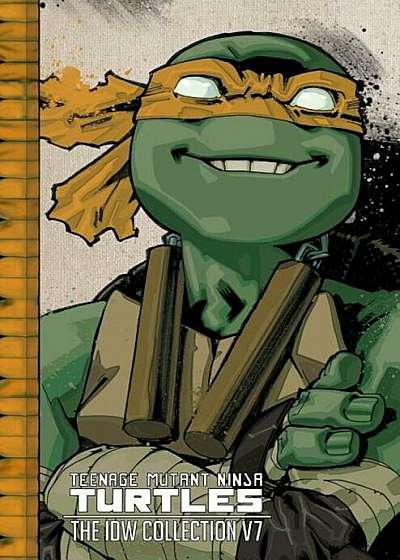 Teenage Mutant Ninja Turtles: The IDW Collection Volume 7, Hardcover