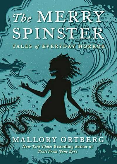 The Merry Spinster: Tales of Everyday Horror, Paperback