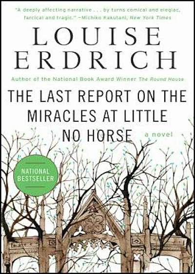 The Last Report on the Miracles at Little No Horse, Paperback