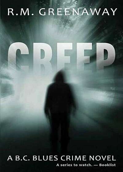 Creep: A B.C. Blues Crime Novel, Paperback
