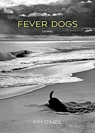 Fever Dogs: Stories, Paperback