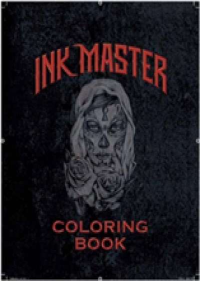 Ink Master Coloring Book