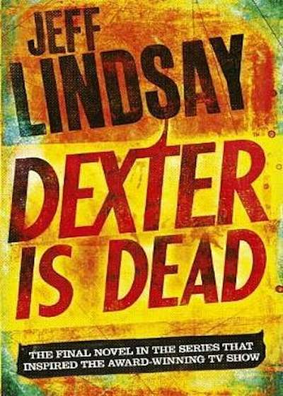 Dexter Is Dead, Paperback