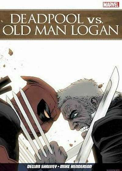Deadpool Vs. Old Man Logan, Paperback