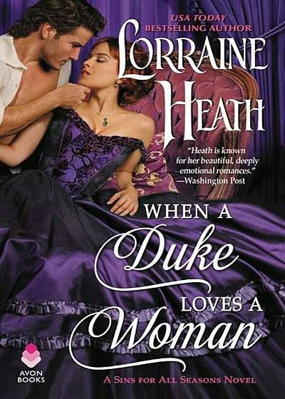 When a Duke Loves a Woman: A Sins for All Seasons Novel, Hardcover