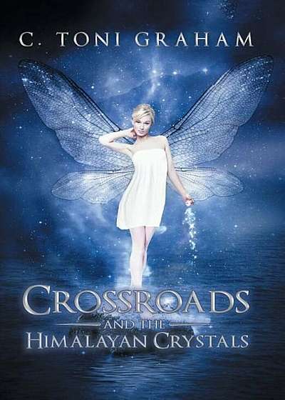 Crossroads and the Himalayan Crystals, Hardcover