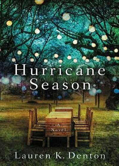 Hurricane Season: A Southern Novel of Two Sisters and the Storms They Must Weather, Paperback