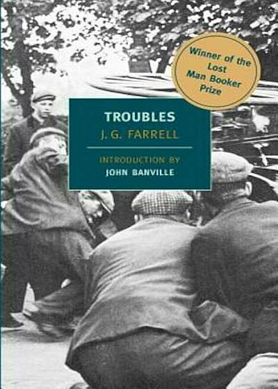 Troubles: Winner of the 2010 'Lost Man Booker Prize' for Fiction, Paperback