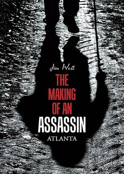 The Making of an Assassin Atlanta, Paperback